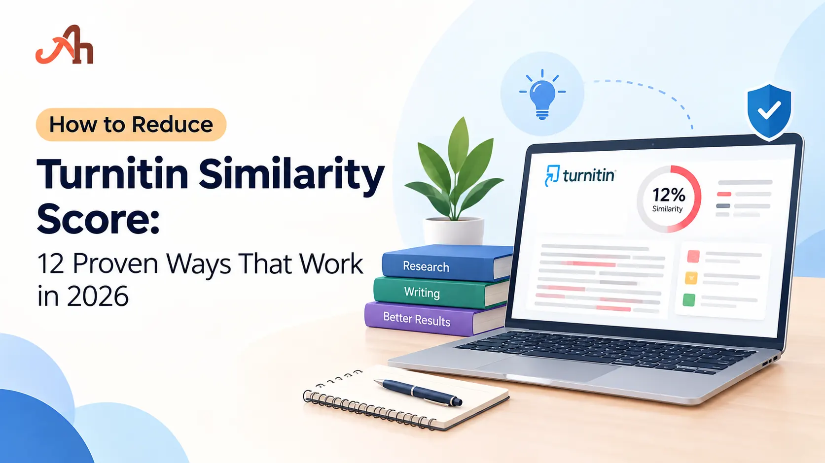 How to Reduce Turnitin Similarity Score: 12 Proven Ways That Work in 2026